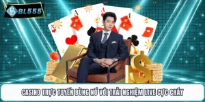 Casino Trực Tuyến Bùng Nổ Với Trải Nghiệm Live Cực Cháy