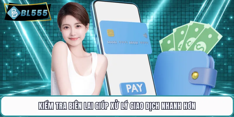 Kiểm tra biên lai giúp xử lý giao dịch nhanh hơn