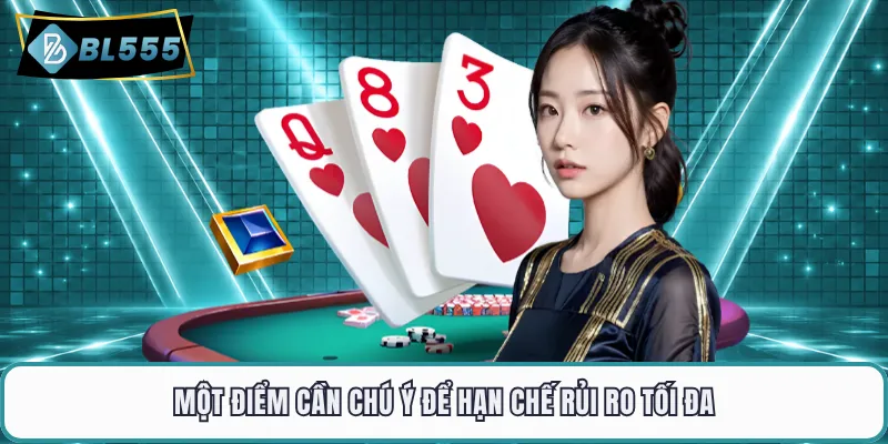 Một điểm cần chú ý để hạn chế rủi ro tối đa
