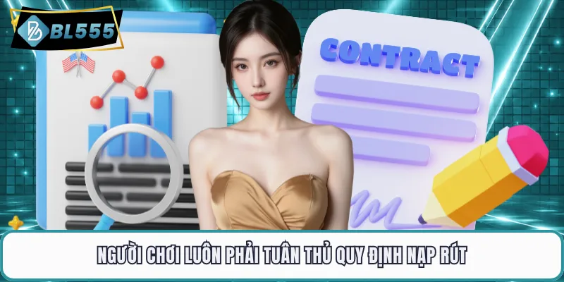Người chơi luôn phải tuân thủ quy định nạp rút
