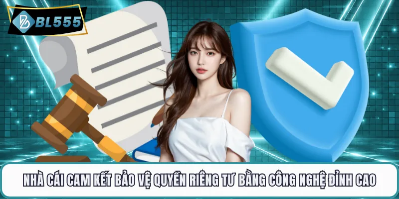 Nhà cái cam kết bảo vệ quyền riêng tư bằng công nghệ đỉnh cao