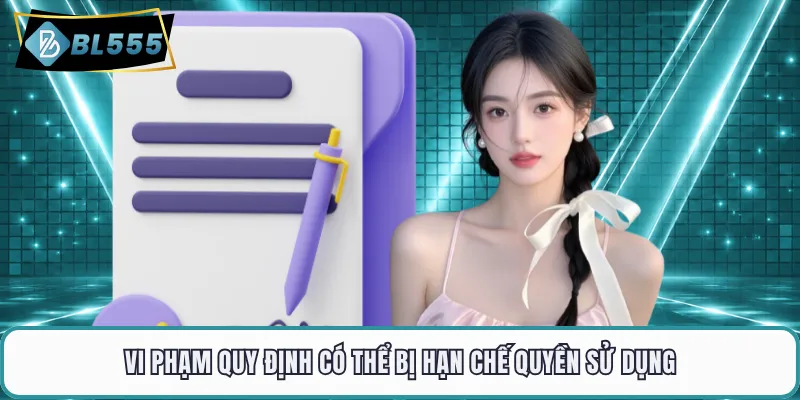 Vi phạm quy định có thể bị hạn chế quyền sử dụng